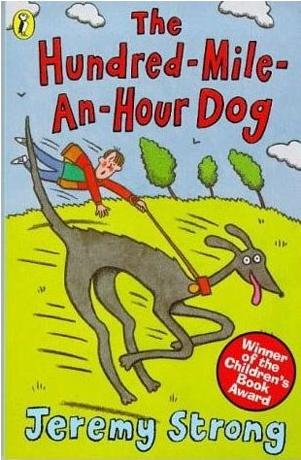 Title details for The Hundred-Mile-An-Hour Dog by Jeremy Strong - Available